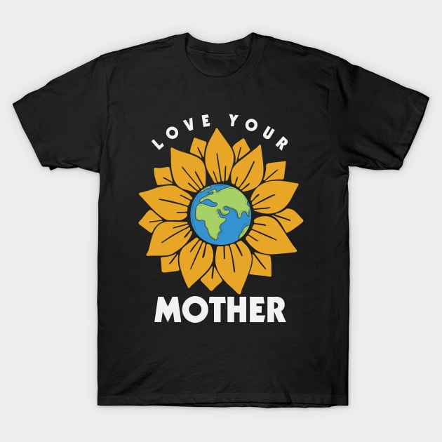 love your mother T-Shirt by busines_night